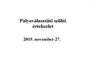 Plyavlasztsi szli rtekezlet 2019 november 27 A kzpfok