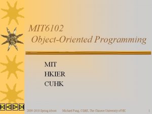 MIT 6102 ObjectOriented Programming MIT HKIER CUHK 2009