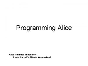 Programming Alice is named in honor of Lewis