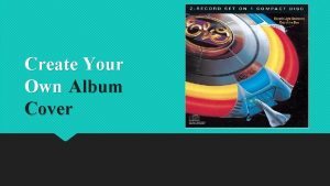 Create Your Own Album Cover The First Impression