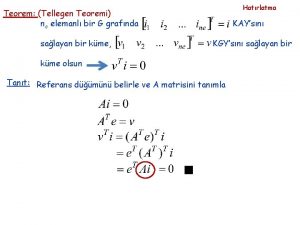 Hatrlatma Teorem Tellegen Teoremi ne elemanl bir G