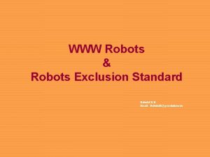 WWW Robots Robots Exclusion Standard Babulal K R