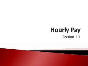 Hourly Pay Section 1 1 The hourly rate