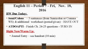 English 11 Period 7 Fri Nov 18 2016