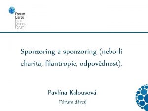 Sponzoring a sponzoring neboli charita filantropie odpovdnost Pavlna