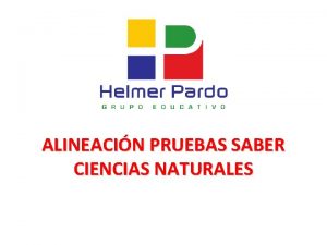 ALINEACIN PRUEBAS SABER CIENCIAS NATURALES Estructura de componentes