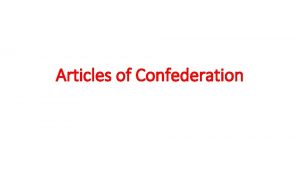 Articles of Confederation Articles of Confederation Ao C