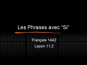 Les Phrases avec Si Franais 1442 Leon 11
