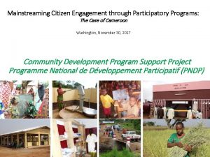 Mainstreaming Citizen Engagement through Participatory Programs The Case