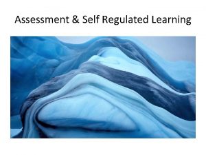 Assessment Self Regulated Learning Weighing the Pig Does