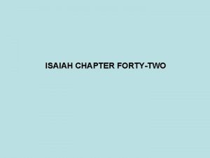 ISAIAH CHAPTER FORTYTWO PROPHET DATE JONAH 825 785