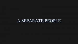A SEPARATE PEOPLE A SEPARATE PEOPLE God has