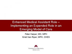 Enhanced Medical Assistant Role Implementing an Expanded Role