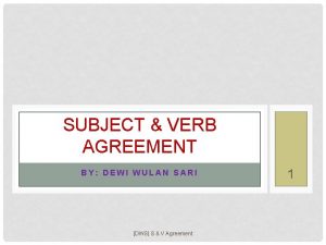 SUBJECT VERB AGREEMENT BY DEWI WULAN SARI DWS