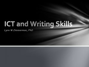 Lynn W Zimmerman Ph D What is Writing