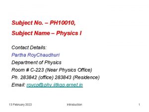 Subject No PH 10010 Subject Name Physics I