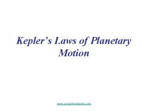 Keplers Laws of Planetary Motion www assignmentpoint com