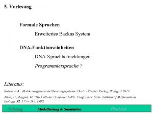 5 Vorlesung Formale Sprachen Erweitertes Backus System DNAFunktionseinheiten