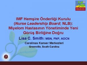 IMF Hemire nderlii Kurulu Nurse Leadership Board NLB