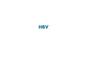 HBV Overview of the Epidemiology of Hepatotropic Viruses