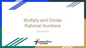 Multiply and Divide Rational Numbers Zeb Hammond Number
