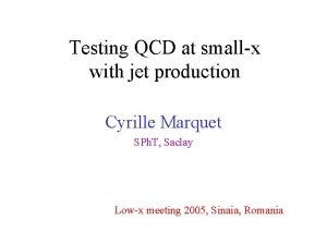 Testing QCD at smallx with jet production Cyrille