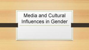 Media and Cultural Influences in Gender Gender Roles