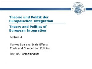 Theorie und Politik der Europischen Integration Theory and