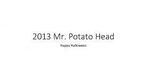 2013 Mr Potato Head Happy Halloween Raeann Johnson