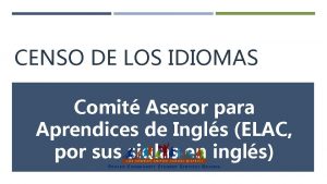 CENSO DE LOS IDIOMAS Comit Asesor para Aprendices