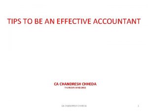 TIPS TO BE AN EFFECTIVE ACCOUNTANT CA CHANDRESH