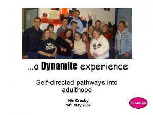a Dynamite experience Selfdirected pathways into adulthood Nic