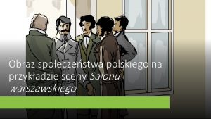 Obraz spoeczestwa polskiego na przykadzie sceny Salonu warszawskiego