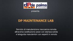 presenta DP MAINTENANCE LAB Servizio di manutenzione meccanica