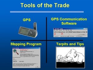 Tools of the Trade GPS Mapping Program GPS