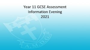 Year 11 GCSE Assessment Information Evening 2021 Professor