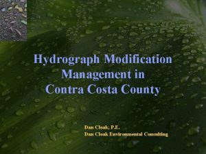 Hydrograph Modification Management in Contra Costa County Dan