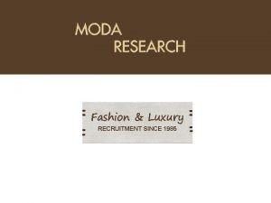 Fashion Luxury RECRUITMENT SINCE 1985 PROFILO INIZIO ATTIVIT