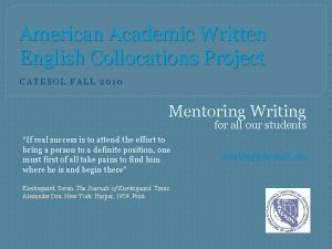 American Academic Written English Collocations Project CATESOL FALL