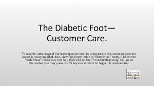 The Diabetic Foot Customer Care To take full