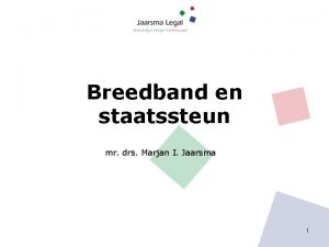 Breedband en staatssteun mr drs Marjan I Jaarsma