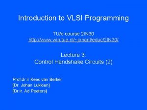 Introduction to VLSI Programming TUe course 2 IN