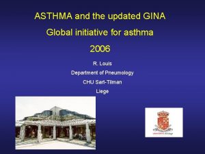 ASTHMA and the updated GINA Global initiative for