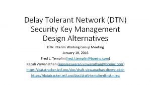 Delay Tolerant Network DTN Security Key Management Design