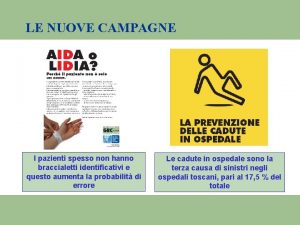 LE NUOVE CAMPAGNE I pazienti spesso non hanno