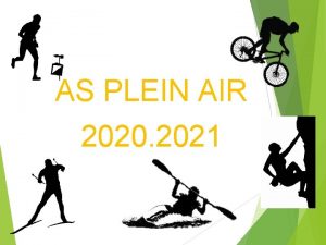 AS PLEIN AIR 2020 2021 Organisation gnrale Horaires