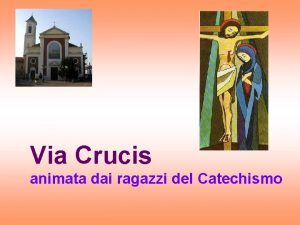 Via Crucis animata dai ragazzi del Catechismo Nella