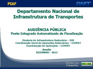 PIAF Departamento Nacional de Infraestrutura de Transportes AUDINCIA