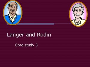 Langer and Rodin Core study 5 Context o