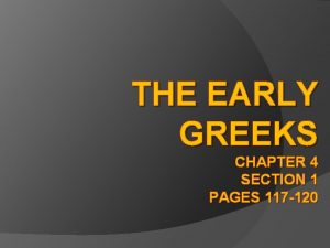 THE EARLY GREEKS CHAPTER 4 SECTION 1 PAGES